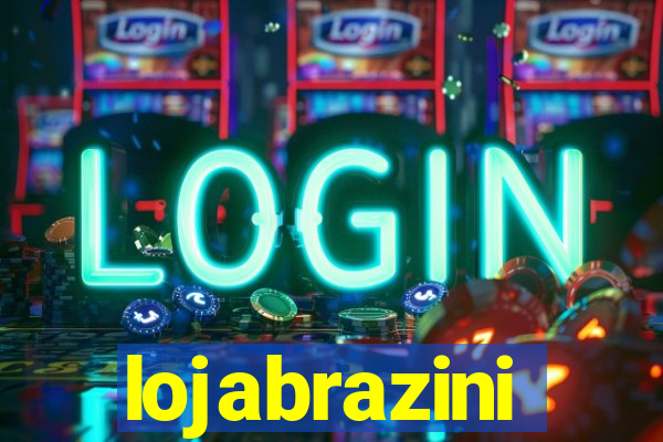 lojabrazini