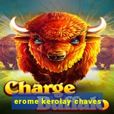 erome kerolay chaves