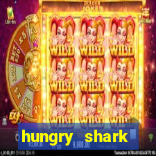 hungry shark evolution dinheiro infinito