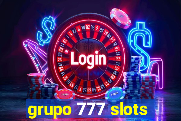 grupo 777 slots