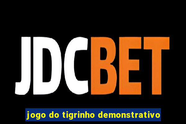 jogo do tigrinho demonstrativo