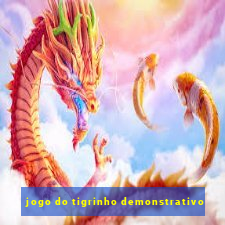 jogo do tigrinho demonstrativo