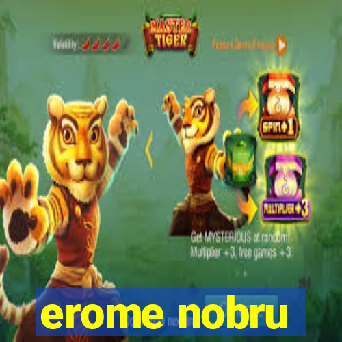 erome nobru