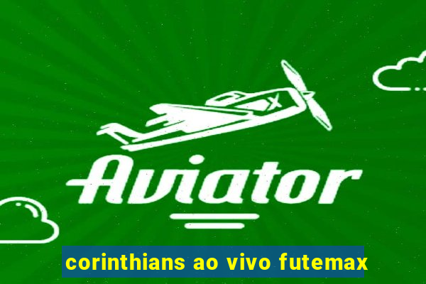 corinthians ao vivo futemax