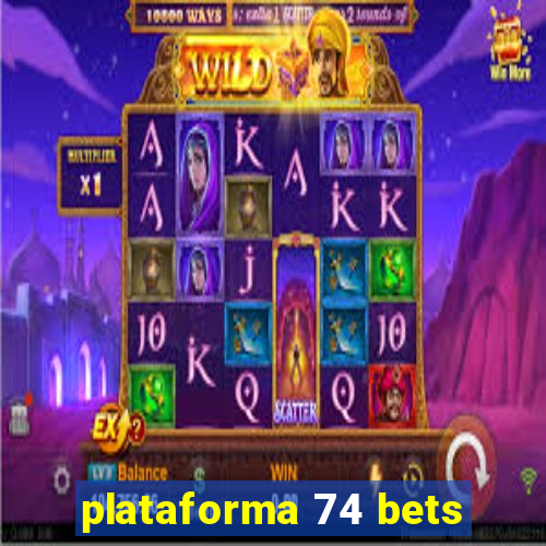 plataforma 74 bets