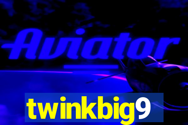 twinkbig9