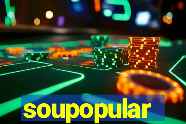 soupopular