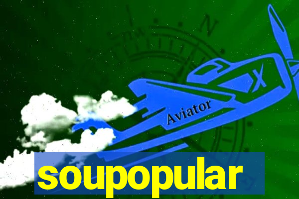 soupopular