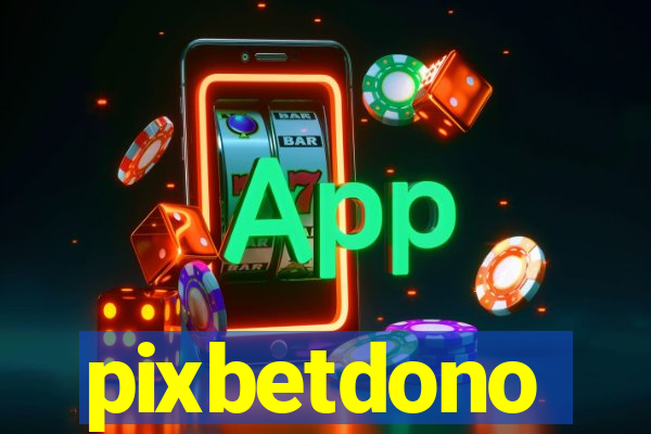 pixbetdono