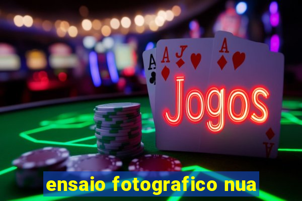 ensaio fotografico nua