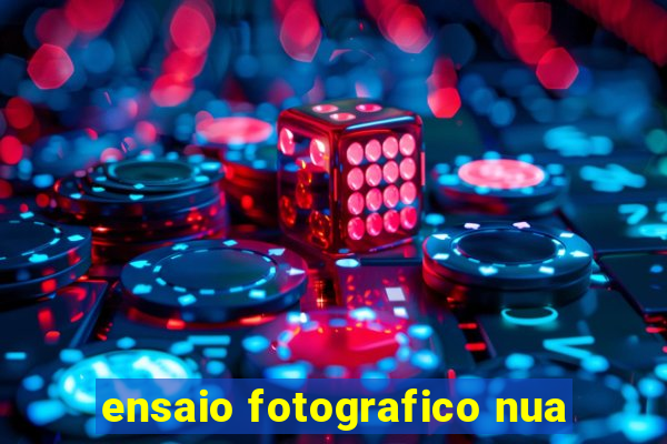 ensaio fotografico nua