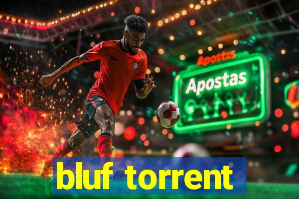 bluf torrent