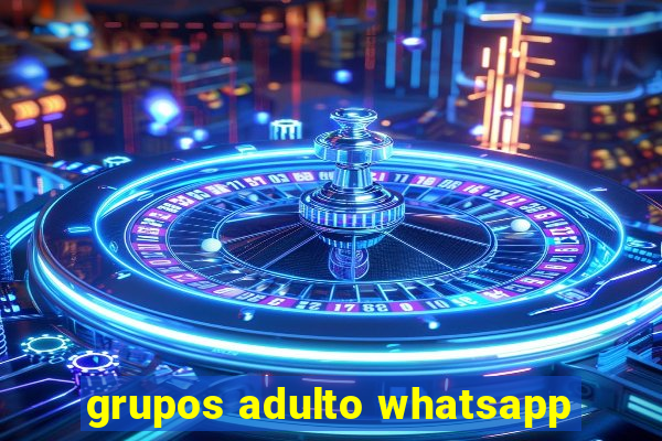 grupos adulto whatsapp