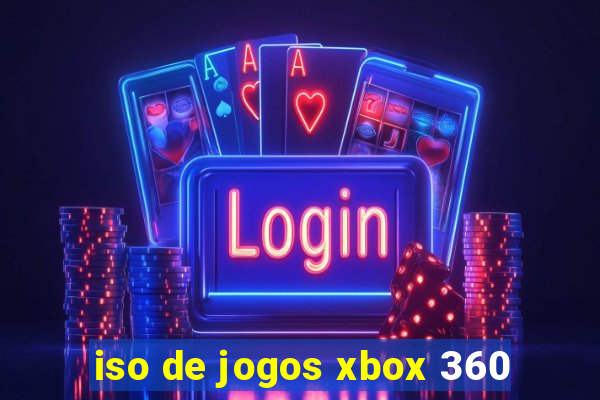 iso de jogos xbox 360