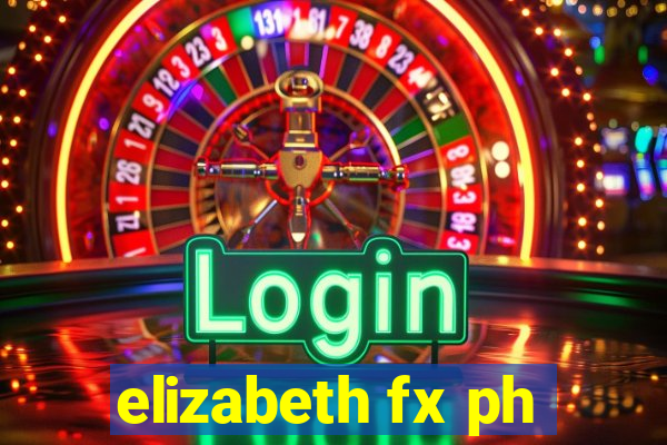 elizabeth fx ph