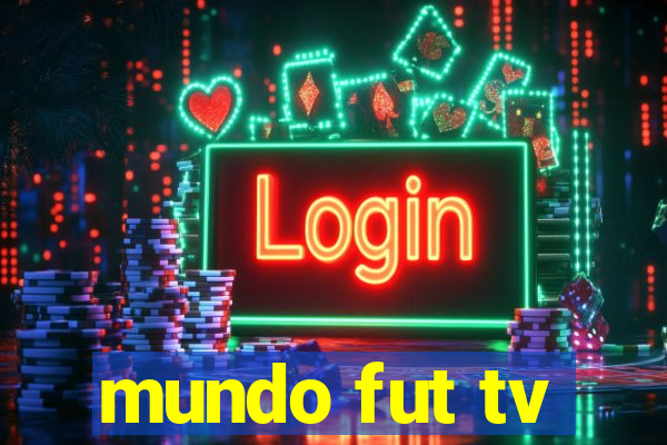 mundo fut tv