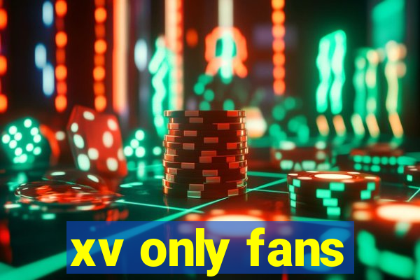 xv only fans