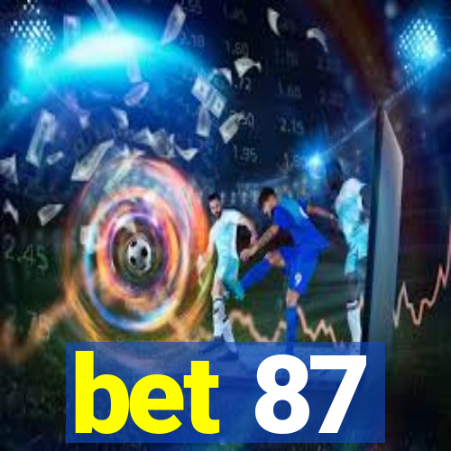 bet 87