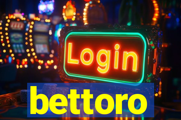 bettoro