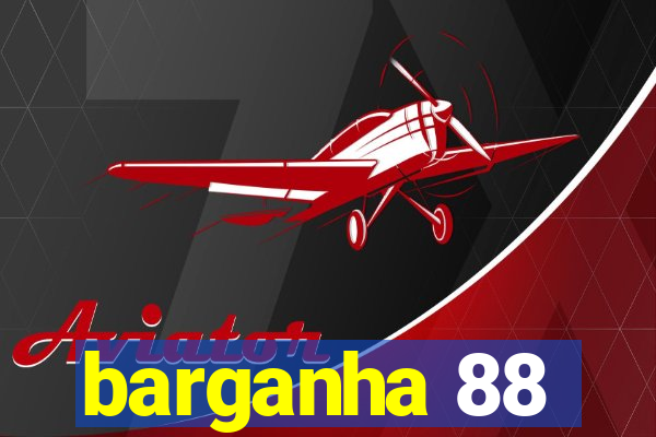 barganha 88