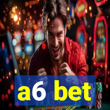 a6 bet