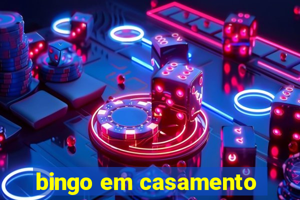 bingo em casamento