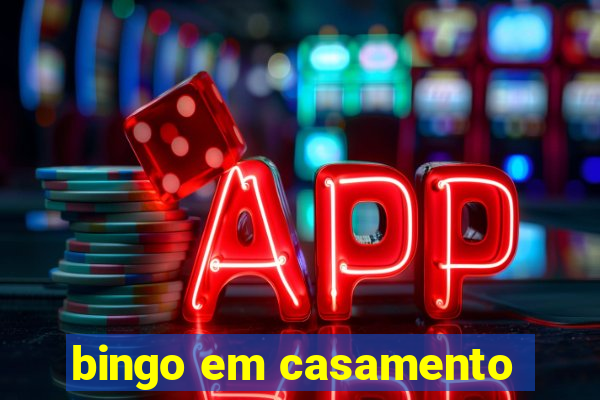 bingo em casamento