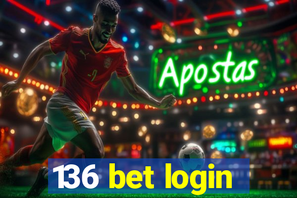 136 bet login