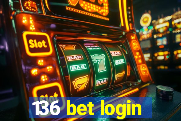 136 bet login