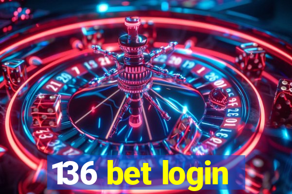 136 bet login