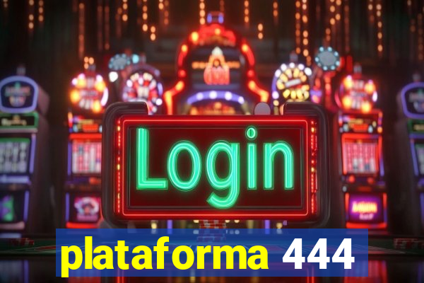 plataforma 444