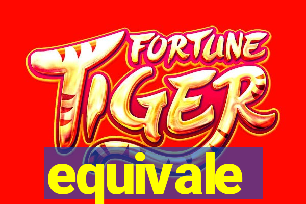 equivale