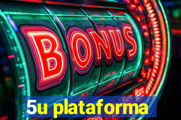 5u plataforma