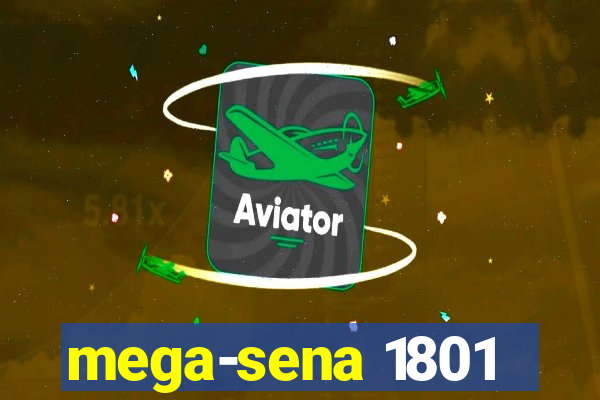 mega-sena 1801