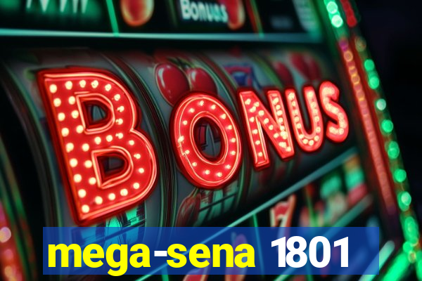 mega-sena 1801