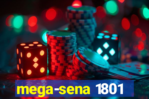 mega-sena 1801