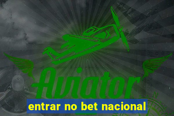 entrar no bet nacional