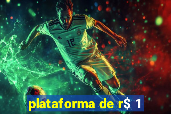 plataforma de r$ 1