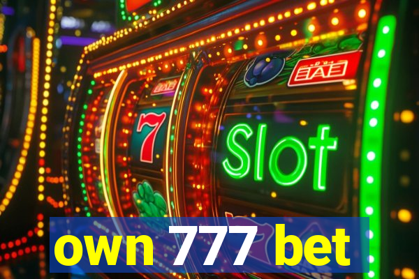 own 777 bet