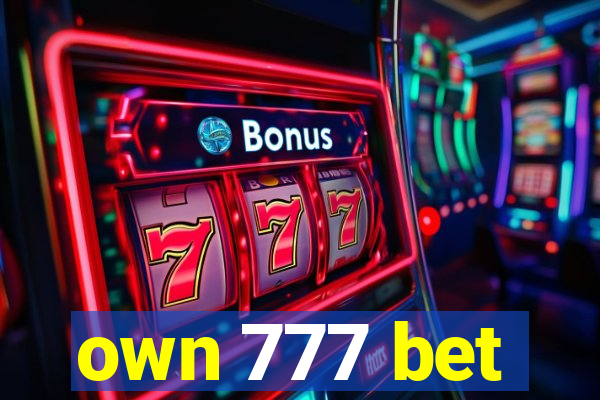 own 777 bet