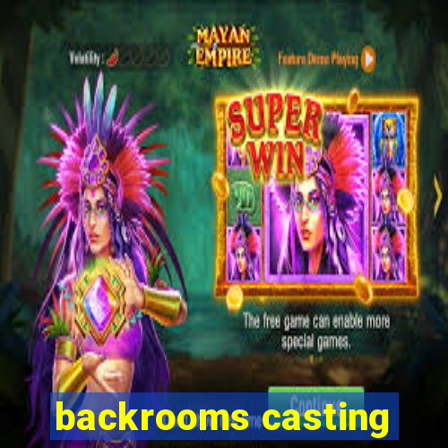 backrooms casting