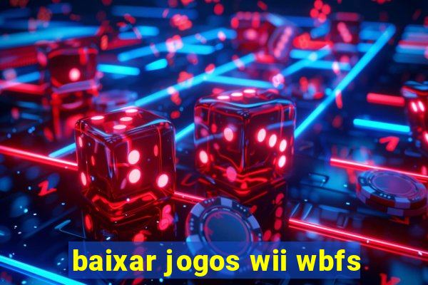 baixar jogos wii wbfs