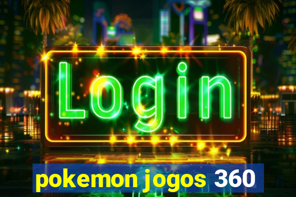 pokemon jogos 360