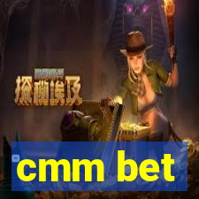 cmm bet