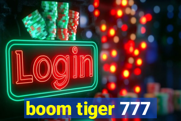 boom tiger 777