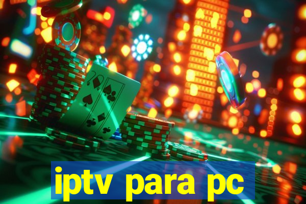 iptv para pc