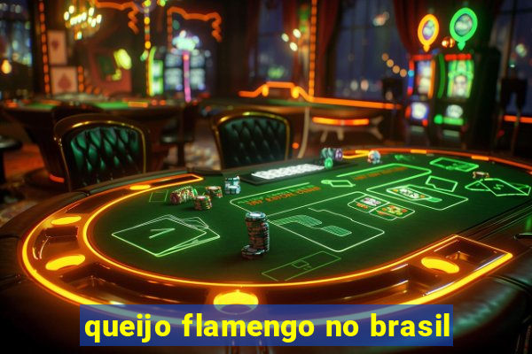 queijo flamengo no brasil