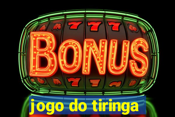 jogo do tiringa