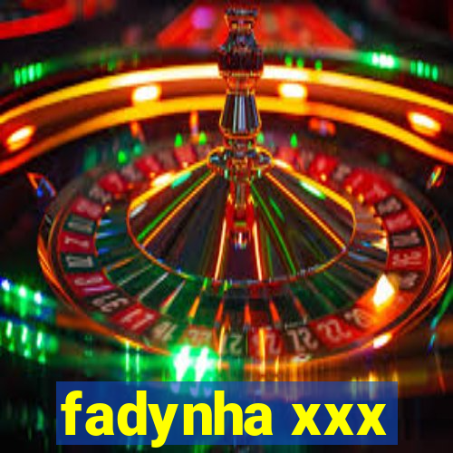 fadynha xxx