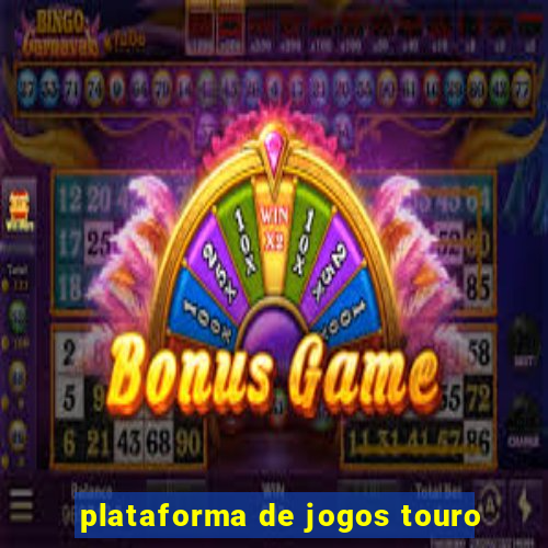 plataforma de jogos touro